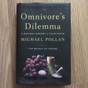 The Omnivore’s Dilemma: A Natural History of Four Meals by Michael Pollan